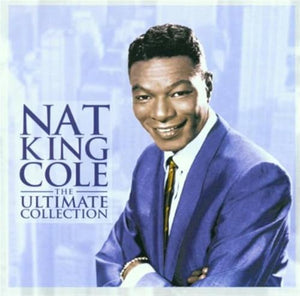 Nat King Cole - The Ultimate Collection