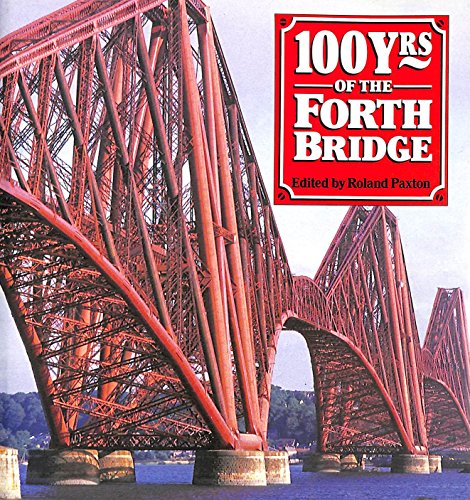 One Hundred Years of the Forth Bridge
