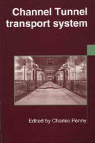 The Channel Tunnel Transport System
