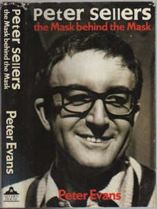 Peter Sellers: The Mask Behind the Mask 