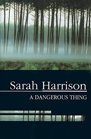 A Dangerous Thing