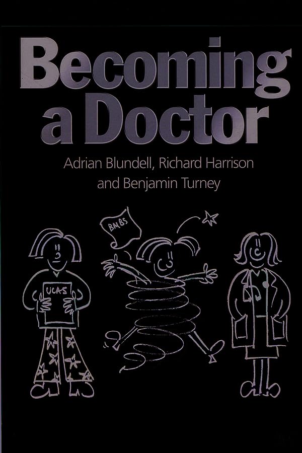 The Essential Guide to Becoming a Doctor