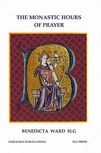 The Monastic Hours of Prayer 