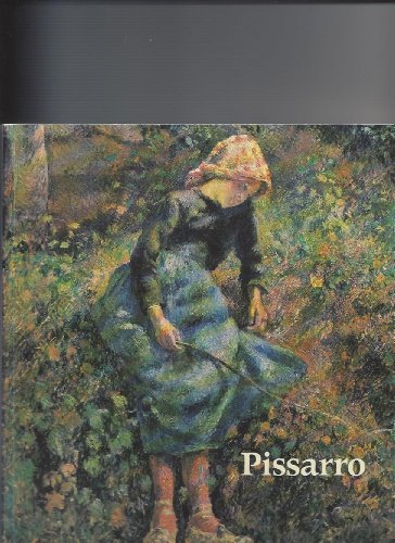 Pissarro: Camille Pissarro, 1830-1903 : Hayward Gallery, London, 30 October 1980-11 January 1981, Grand Palais, Paris, 30 January-27 April 1981, Museum of Fine Arts, Boston, 19 May-9 August 1981