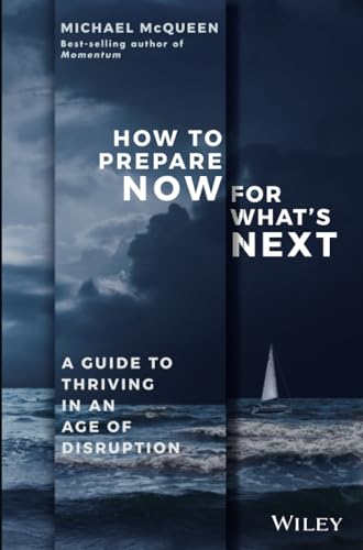 How to Prepare Now for What's Next