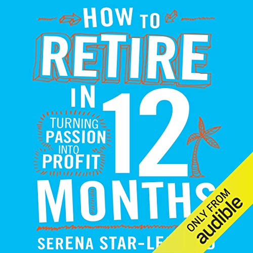 How to Retire in 12 Months