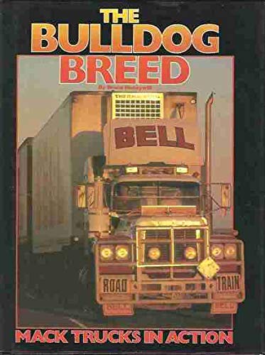 Bulldog Breed: Mack Trucks in Action