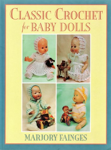 Classic Crochet for Baby Dolls
