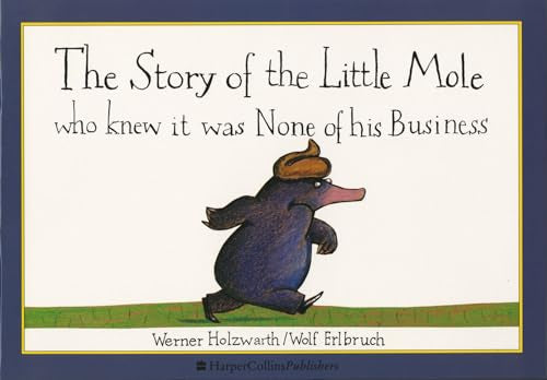 The Story of the Little Mole Who Knew it Was None of His Busine