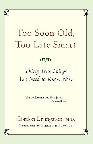 Too Soon Old, Too Late Smart