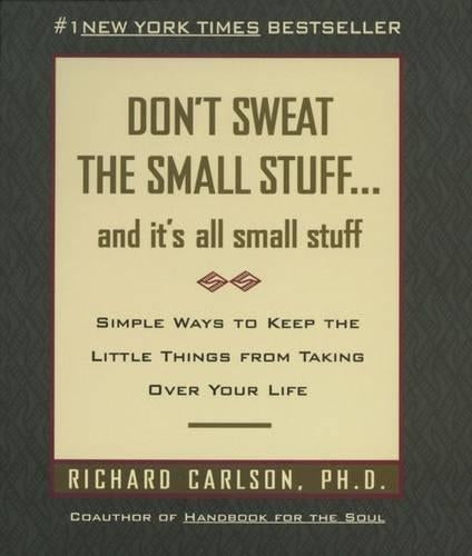 Don't Sweat The Small Stuff