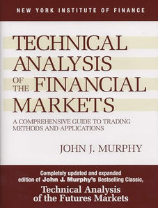 Technical Analysis of the Financial Markets 