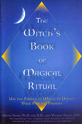 Witch's Book of Magical Ritual:Use the Forces of Wicca to Direct Your Psychic Powers