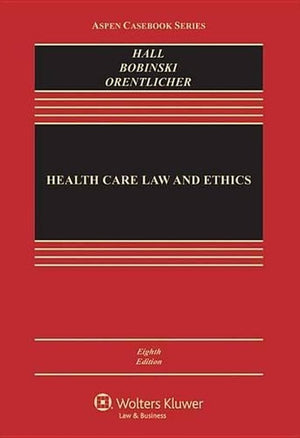 Health Care Law and Ethics