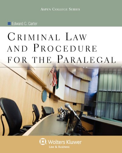 Criminal Law and Procedure for the Paralegal