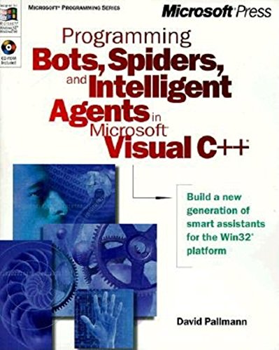 Programming Bots, Spiders and Intelligent Agents in Visual C++