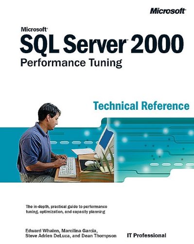 Microsoft SQL Server 2000 Performance Tuning Technical Reference