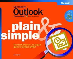 Microsoft Outlook Version 2002 Plain & Simple