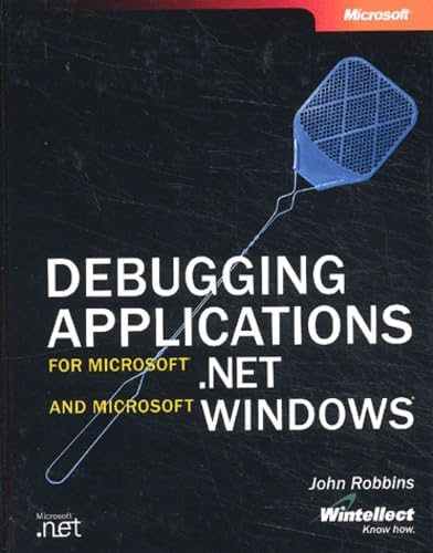 Debugging Applications for Microsoft .NET and Microsoft Windows