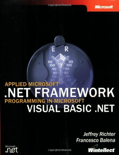 Applied Microsoft .NET Framework Programming in Microsoft Visual Basic .NET