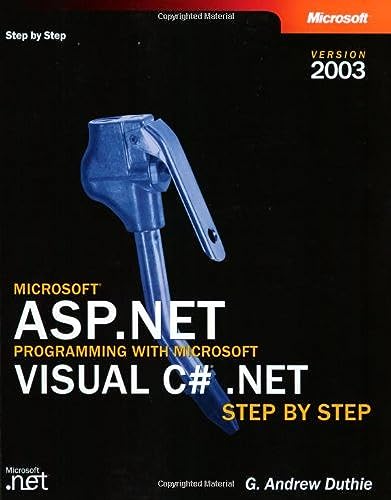 Microsoft ASP.NET Programming with Microsoft Visual C# .NET Version 2003 Step By Step