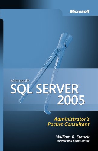 Microsoft SQL Server 2005 Administrator's Pocket Consultant