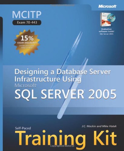 Designing a Database Server Infrastructure Using Microsoft® SQL Server" 2005