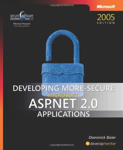 Developing More-Secure Microsoft ASP.NET 2.0 Applications