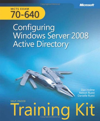 MCTS Self-paced Training Kit (Exam 70-640)