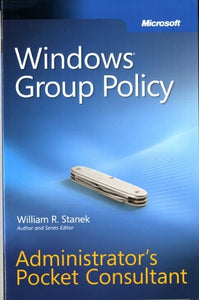 Windows Group Policy Administrator's Pocket Consultant 