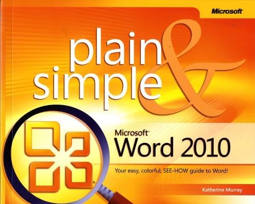 Microsoft Word 2010 Plain & Simple