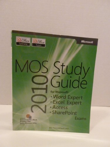 MOS 2010 Study Guide for Microsoft Word Expert, Excel Expert, Access, and SharePoint Exams
