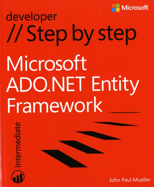 Microsoft ADO.NET Entity Framework Step by Step