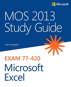 MOS 2013 Study Guide for Microsoft Excel 