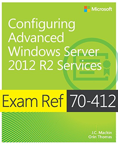 Exam Ref 70-412 Configuring Advanced Windows Server 2012 R2 Services (MCSA)