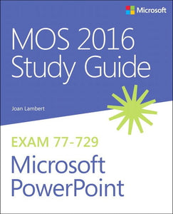 MOS 2016 Study Guide for Microsoft PowerPoint 