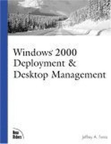 Windows 2000 Deployment and  Desktop Management