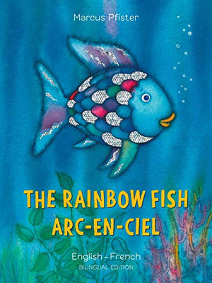 The Rainbow Fish Bilingual English/French