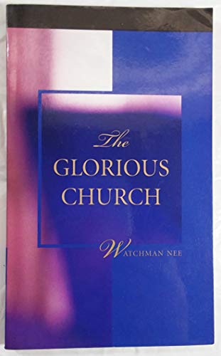 The Glorious Church ((NEW COPY))