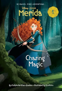 Merida #1: Chasing Magic (Disney Princess) 