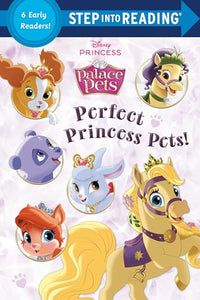 Perfect Princess Pets! (Disney Princess: Palace Pets) 