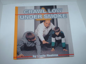 Crawl Low Under Smoke