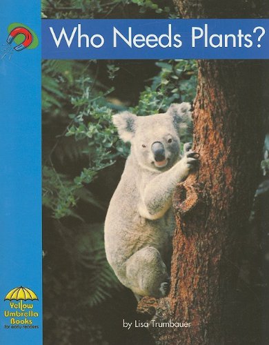 Who Needs Plants?