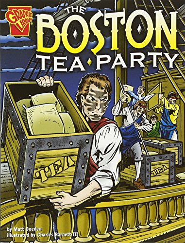 The Graphic History Boston Tea Party