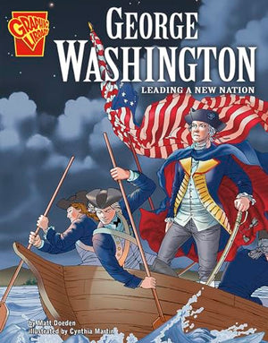 Graphic Biographies George Washington Leading a New Nation