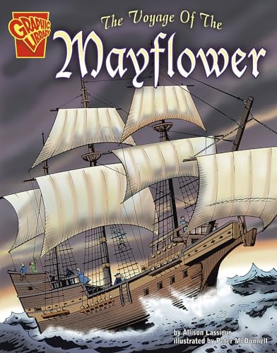 The Graphic History Voyage of the Mayflower