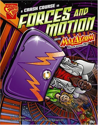 A Crash Course in Forces and Motion with Max Axiom, Super Scientist