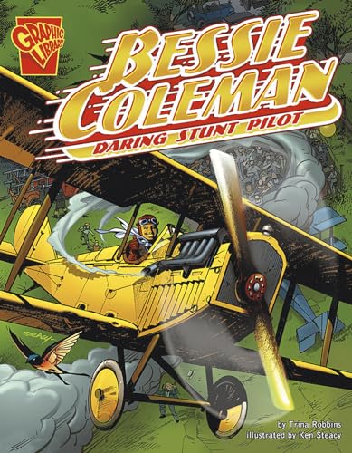 Graphic Biographies Bessie Coleman Daring Stunt Pilot