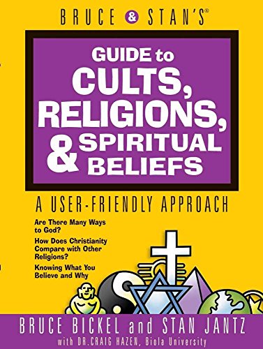 Bruce & Stan's Guide to Cults Religions & Spiritual Beliefs