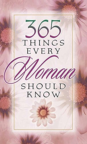 365 Things Every Woman Should Know